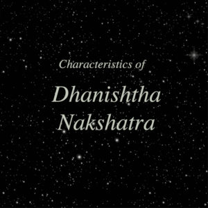 Dhanishta Nakshatra Charectoristics